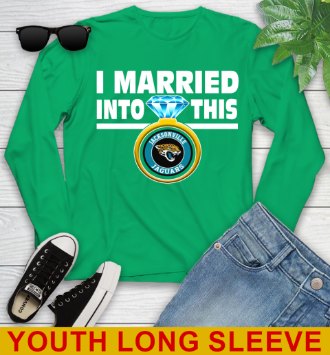 Jacksonville Jaguars NFL Football I Married Into This My Team Sports Youth Long Sleeve 7