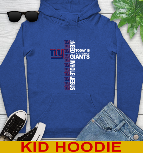 NFL All I Need Today Is A Little Bit Of New York Giants Cross Shirt Youth Hoodie 10