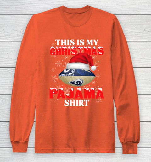 Los Angeles Rams This Is My Christmas Pajama Shirt NFL Long Sleeve T-Shirt 3