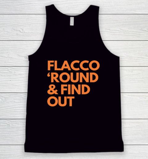 Flacco 'Round And Find Out Tank Top