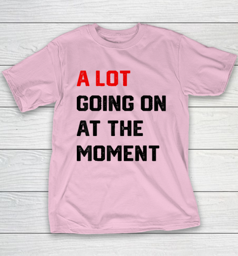 A Lot Going on at The Moment Vintage Youth T-Shirt 6