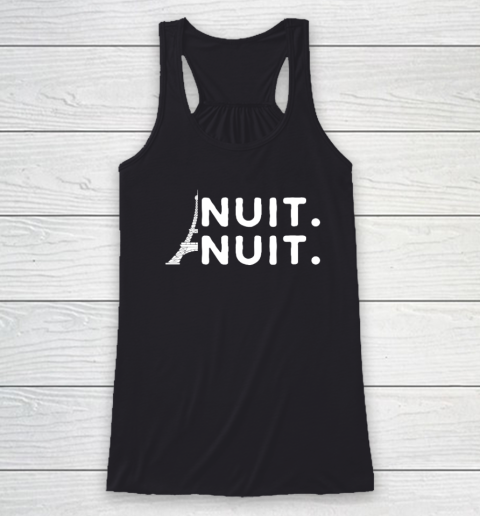 Nuit Nuit Shirt Night Night French Words Paris Tower Tour Eiffel Racerback Tank