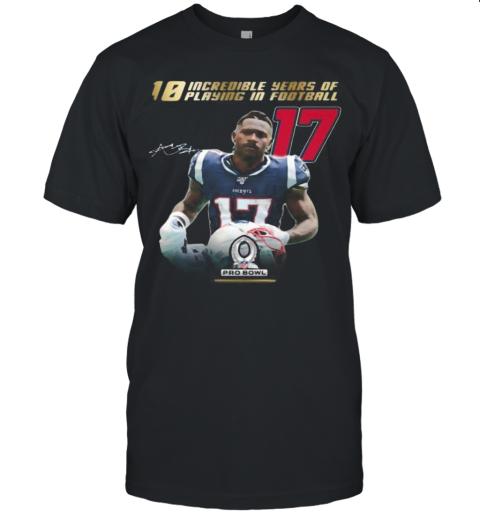 10 Incredible Years Of Laying In Football 17 Antonio Brown New England Patriots Signature Unisex Jersey Tee