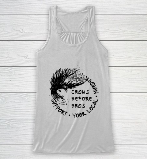 Support Your Local Murder Crows Before Bros Raven Vintage Racerback Tank