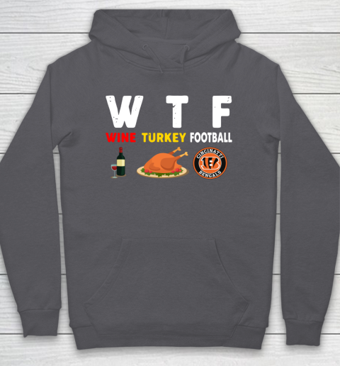 Cincinnati Bengals Giving Day WTF Wine Turkey Football NFL Hoodie 4
