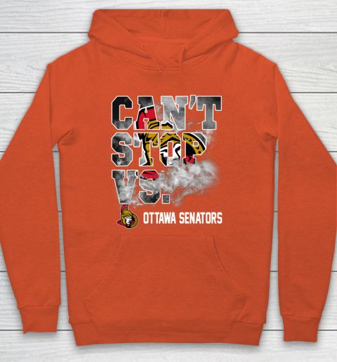 NHL Ottawa Senators Hockey Can't Stop Vs Hoodie 3