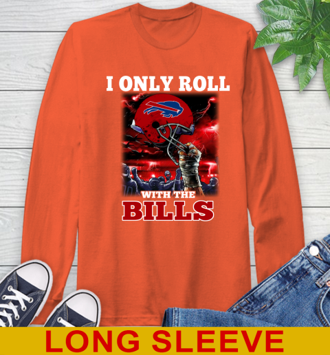 Buffalo Bills NFL Football I Only Roll With My Team Sports Long Sleeve T-Shirt 4