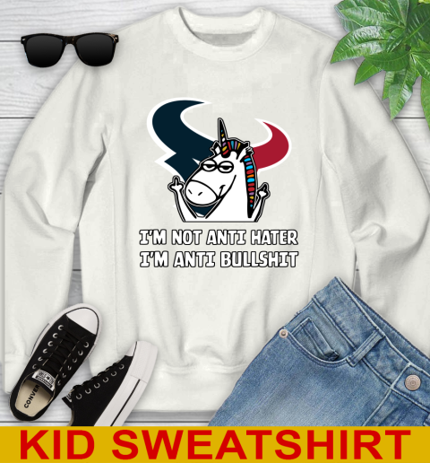 Houston Texans NFL Football Unicorn I'm Not Anti Hater I'm Anti Bullshit Youth Sweatshirt