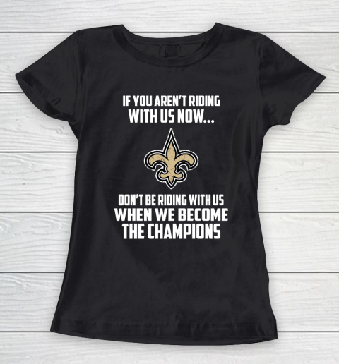 NFL New Orleans Saints Football We Become The Champions Women's T-Shirt