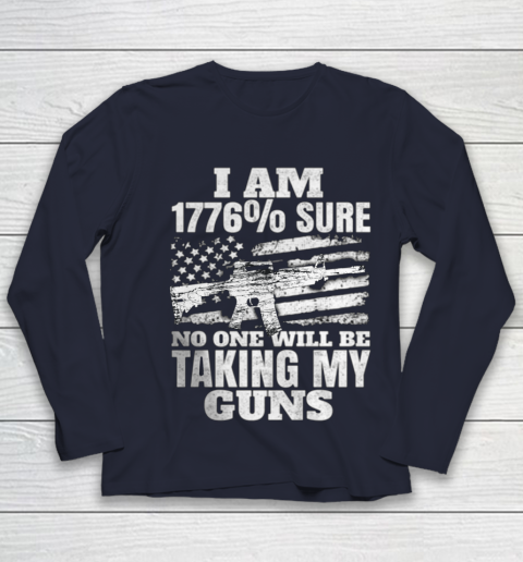 US Flag I m 1776 Sure No One Will Be Taking My Guns Youth Long Sleeve 2