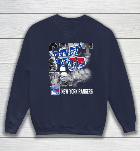 NHL New York Rangers Hockey Can't Stop Vs Sweatshirt 2