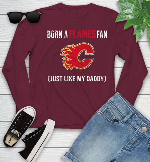 NHL Calgary Flames Hockey Loyal Fan Just Like My Daddy Shirt Youth Long Sleeve 5