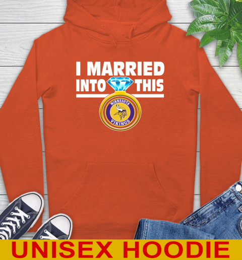 Minnesota Vikings NFL Football I Married Into This My Team Sports Hoodie 4