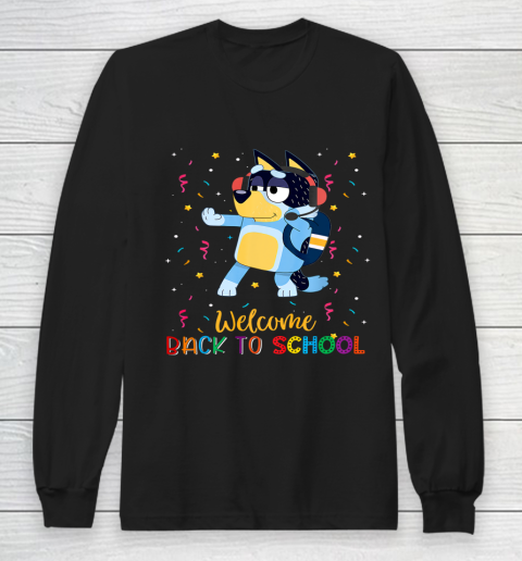 Welcome Back To School Blueys We Missed You Long Sleeve T-Shirt