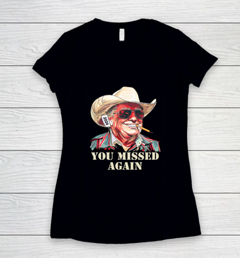 Western Trump Cowboy You Missed Again Women's V-Neck T-Shirt