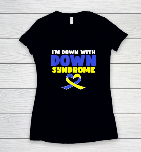 I'm Down With Down Syndrome Women's V-Neck T-Shirt