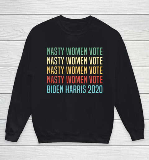 Nasty Women Vote Biden Harris 2020 Youth Sweatshirt