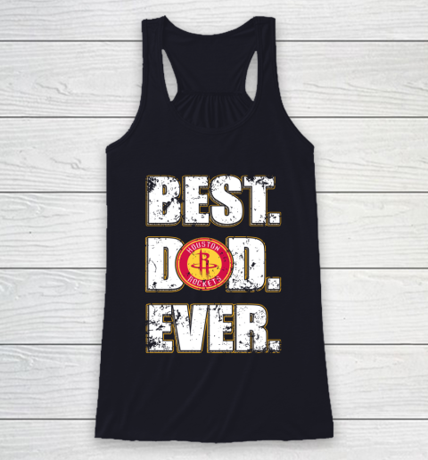 NBA Houston Rockets Basketball Best Dad Ever Family Shirt Racerback Tank 7