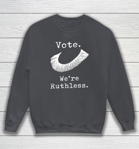 Women Vote We're Ruthless Sweatshirt 3