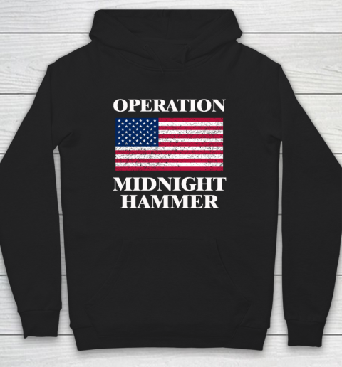 Operation Midnight Hammer with American Flag Hoodie