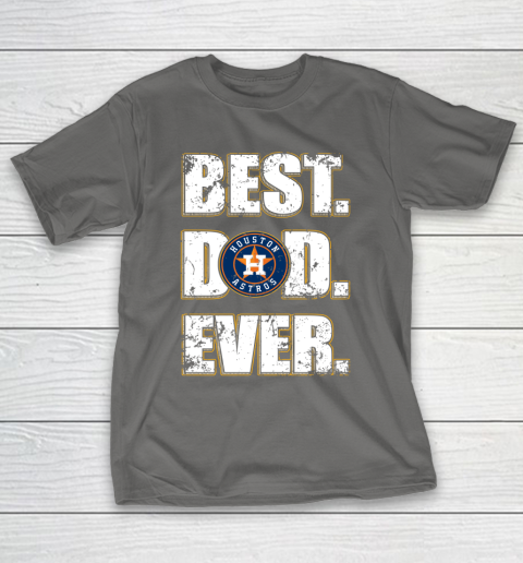 MLB Houston Astros Baseball Best Dad Ever Family Shirt T-Shirt 8