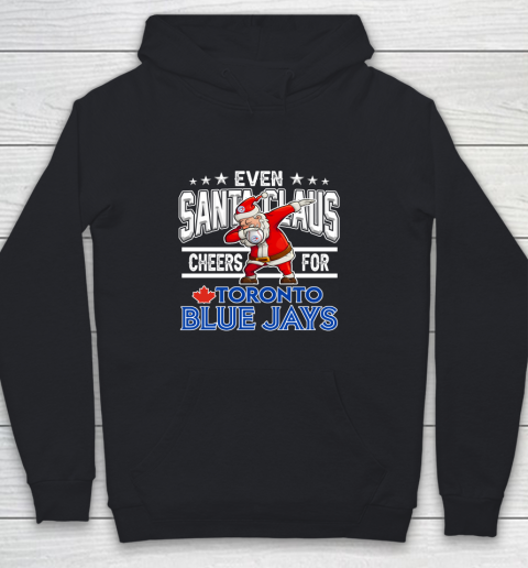 Toronto Blue Jays Even Santa Claus Cheers For Christmas MLB Youth Hoodie