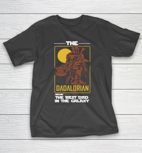 The Dadalorian The Best Dad In The Galaxy Funny Father's Day Gift T-Shirt