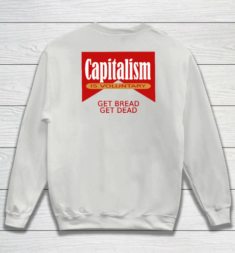 Capitalism Is Voluntary Sweatshirt 11