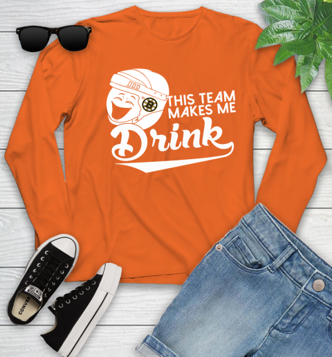 Boston Bruins NHL Hockey This Team Makes Me Drink Adoring Fan Youth Long Sleeve 3