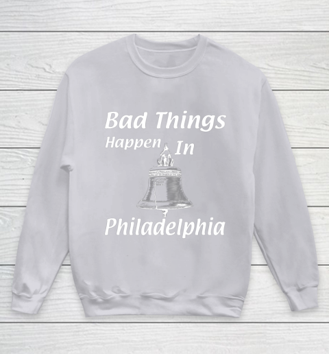 Bad Things Happen In Philadelphia Youth Sweatshirt 3