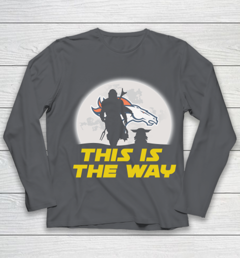Denver Broncos NFL Football Star Wars Yoda And Mandalorian This Is The Way Youth Long Sleeve 6