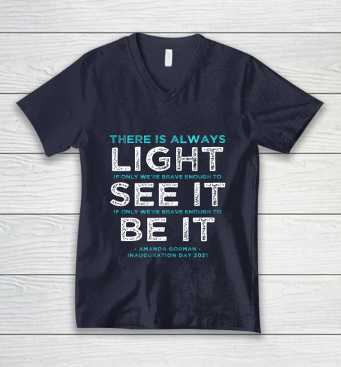 Amanda Gorman Quote There is Always Light if We re Brave V-Neck T-Shirt 2