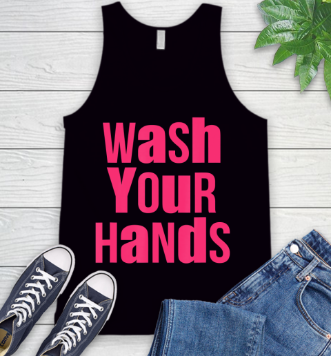 Nurse Shirt Wash Your Hands Reminder T Shirt Tank Top