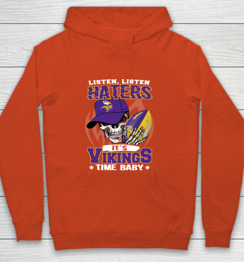 Listen Haters It is VIKINGS Time Baby NFL Youth Hoodie 3