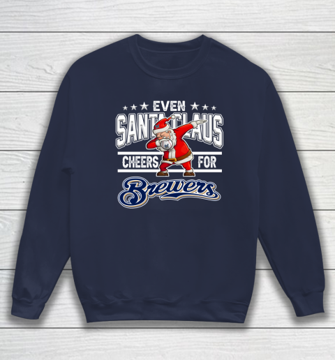 Milwaukee Brewers Even Santa Claus Cheers For Christmas MLB Sweatshirt 2