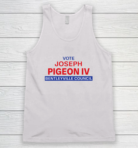 Vote for Joseph Pigeon IV Tank Top