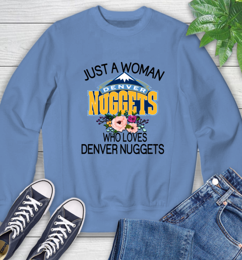 NBA Just A Woman Who Loves Denver Nuggets Basketball Sports Sweatshirt 8