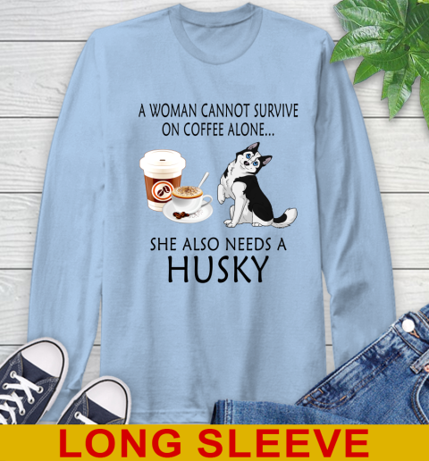 Women cannot survive on coffee alone she also need a HUSKY tshirt 53