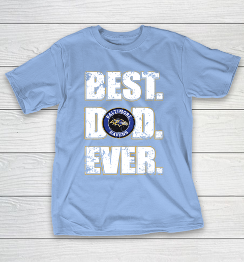 NFL Baltimore Ravens Football Best Dad Ever Family Shirt T-Shirt 10