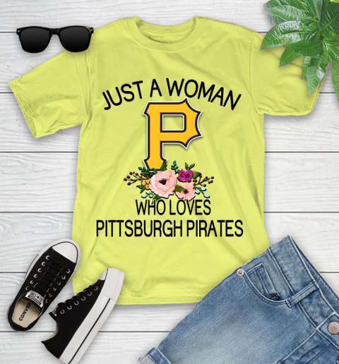 MLB Just A Woman Who Loves Pittsburgh Pirates Baseball Sports Youth T-Shirt 5