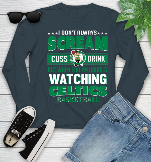 Boston Celtics NBA Basketball I Scream Cuss Drink When I'm Watching My Team Youth Long Sleeve 9