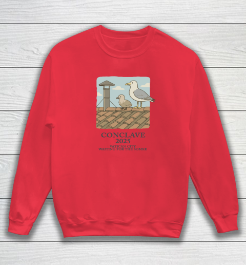 Conclave 2025 Vatican City Waiting For The Smoke Sweatshirt 6