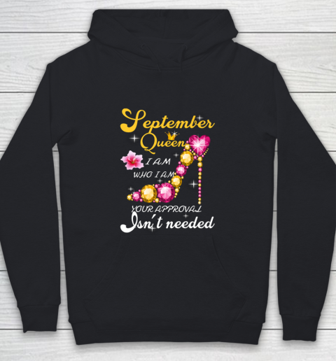 September Girl I Am Who I Am Funny Birthday Gift For Queens Youth Hoodie