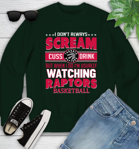 Toronto Raptors NBA Basketball I Scream Cuss Drink When I'm Watching My Team Youth Sweatshirt 9
