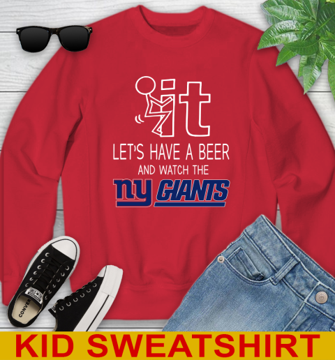 New York Giants Football NFL Let's Have A Beer And Watch Your Team Sports Youth Sweatshirt 7