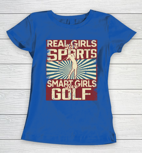 Real girls love sports smart girls love golf Women's T-Shirt 8