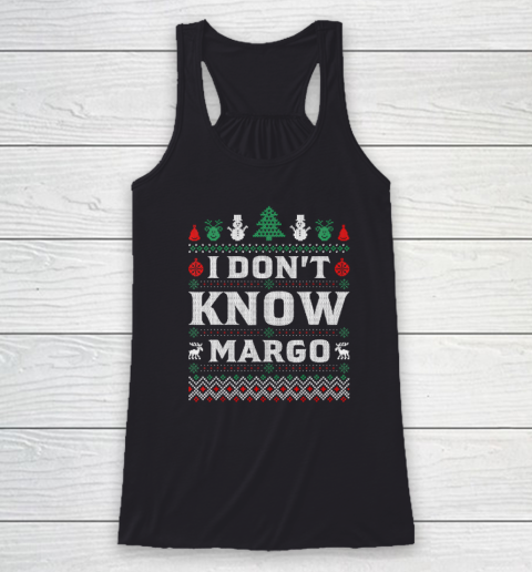 I Don t Know Margo  Funny Christmas Vacation Racerback Tank