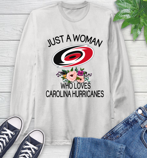 NHL Just A Woman Who Loves Carolina Hurricanes Hockey Sports Long Sleeve T-Shirt