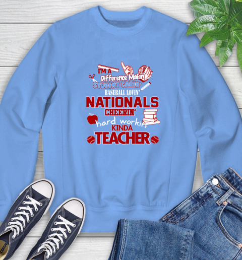 Washington Nationals MLB I'm A Difference Making Student Caring Baseball Loving Kinda Teacher Sweatshirt 11