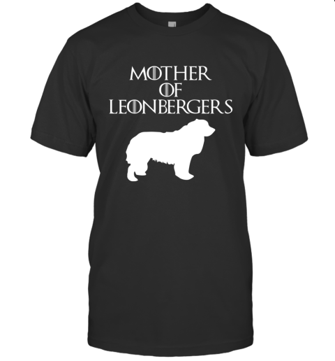 Mother of Leonbergers GOT Inspired Fan Dog Mom Gift For Mother Day